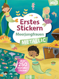 Stickerbuch Erstes Stickern Metallic – Meerjungfrauen, 1 St